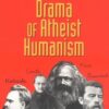 The Drama of Atheist Humanism